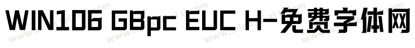 WIN106 GBpc EUC H字体转换